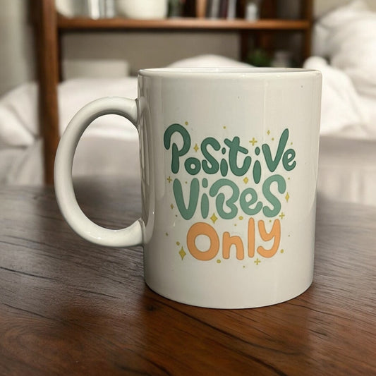 Positive Vibes Only Mug